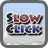 Slow Click English Game